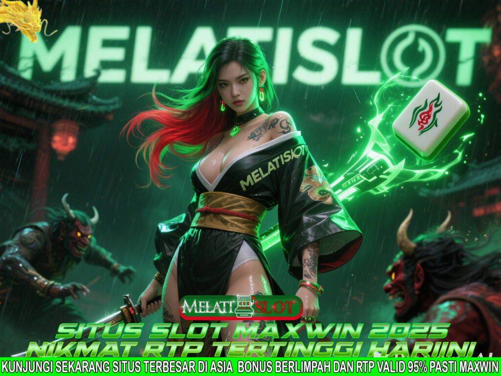 MELATISLOT Situs Terpercaya Slot Online Tanpa Potongan