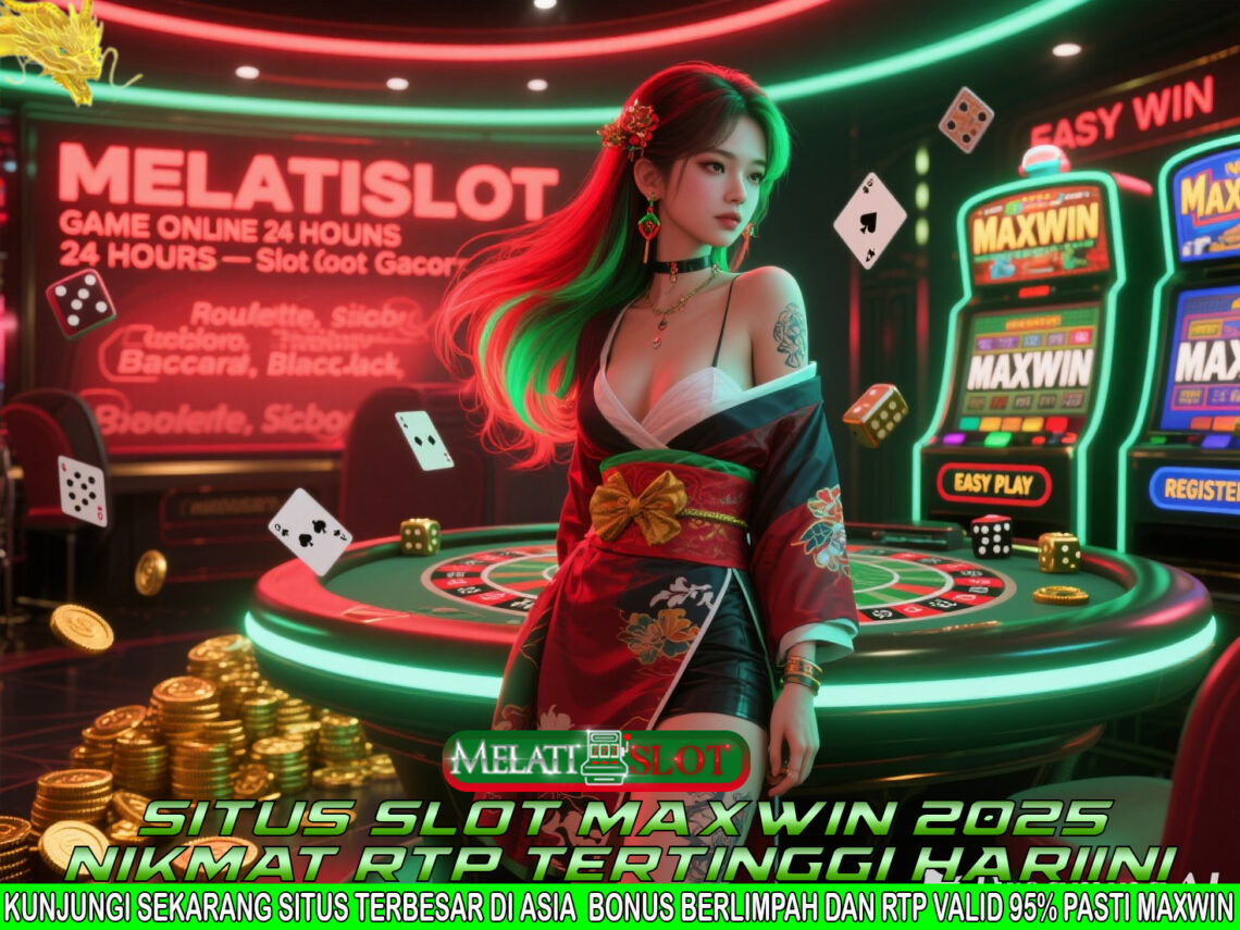 MELATISLOT Portal Gacor dengan RTP Tertinggi Sepanjang Tahun